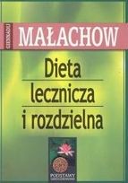 Dieta lecznicza i rozdzielna Giennadij Małachow