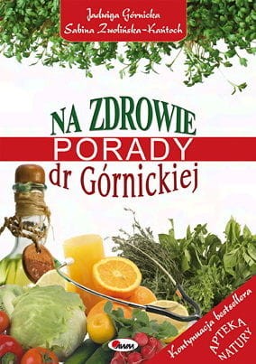 Na zdrowie. Porady dr Górnickiej 