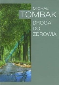 Droga do zdrowia  Michał Tombak